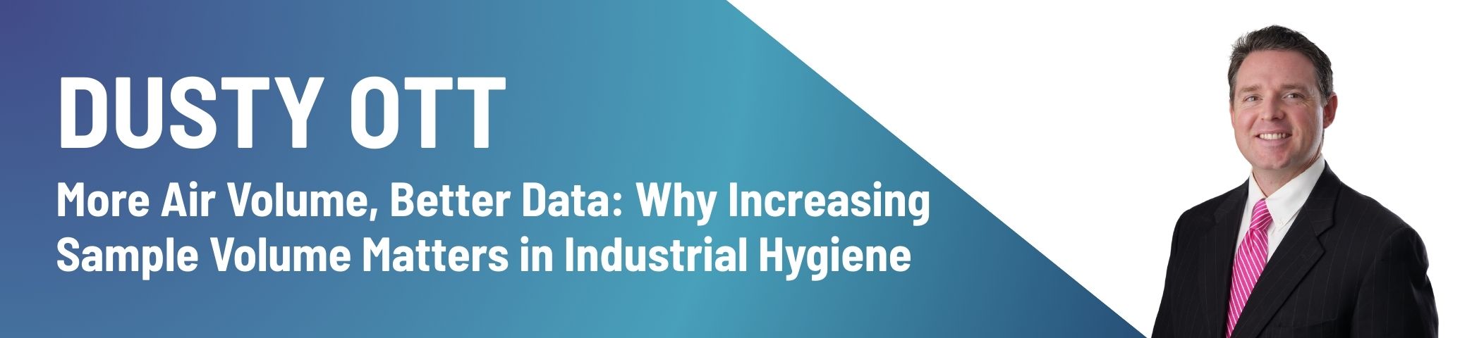 More Air Volume, Better Data: Why Increasing Sample Volume Matters in Industrial Hygiene