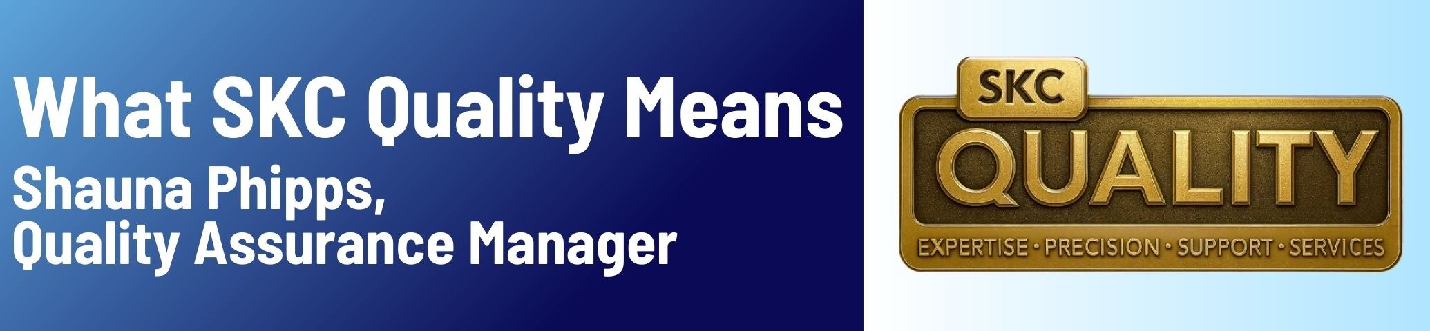 What SKC Quality Means 