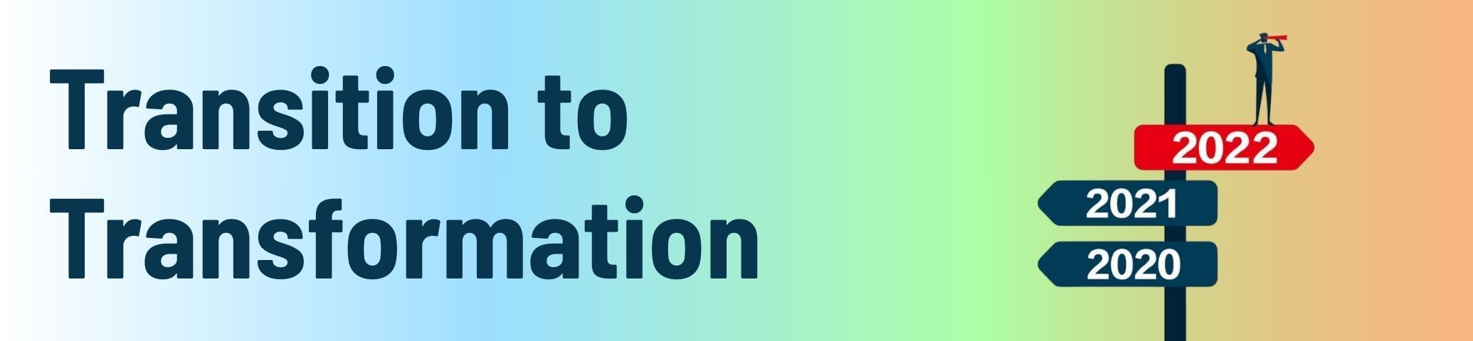 Transition to Transformation