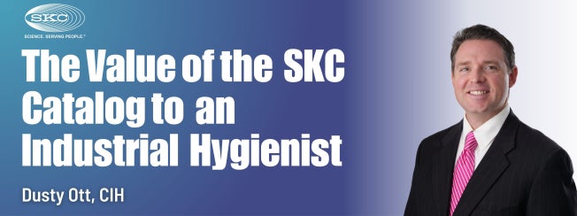 The Value of  the SKC Catalog to an Industrial Hygienist 