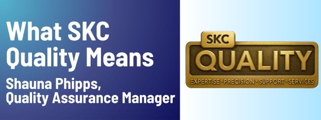 What SKC Quality Means 