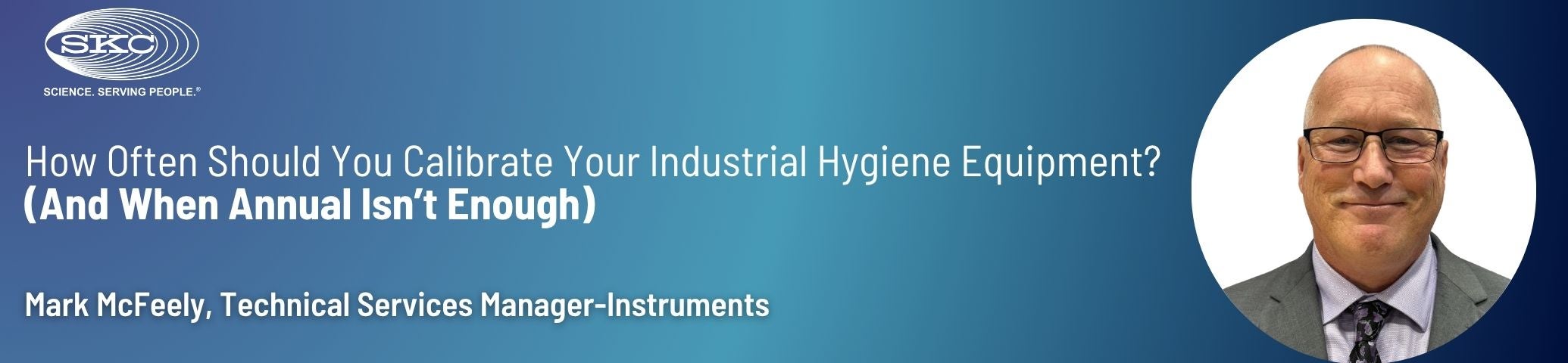 How Often Should You Calibrate Your Industrial Hygiene Equipment? (And When Annual Isn’t Enough)